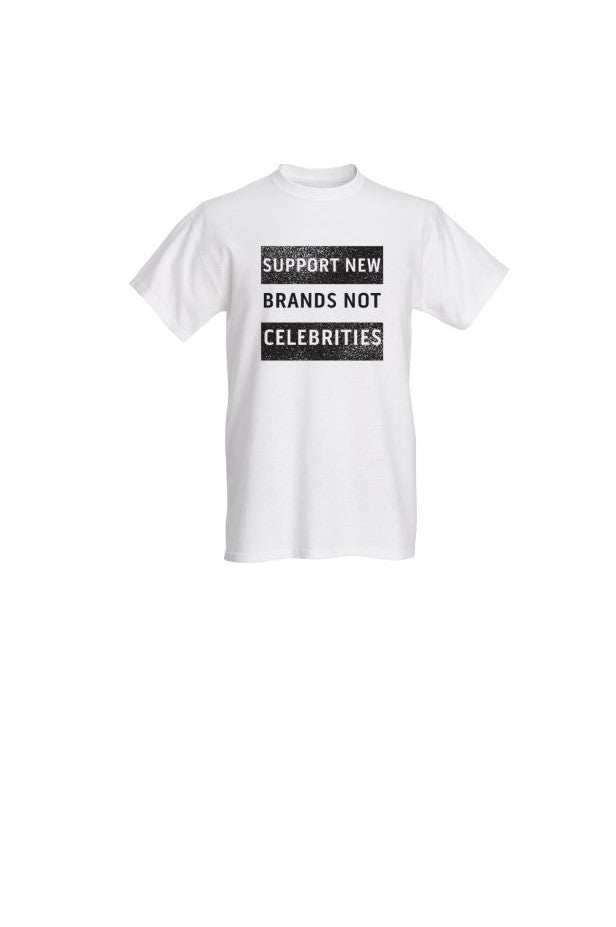 Support new brands not celebrities (White)
